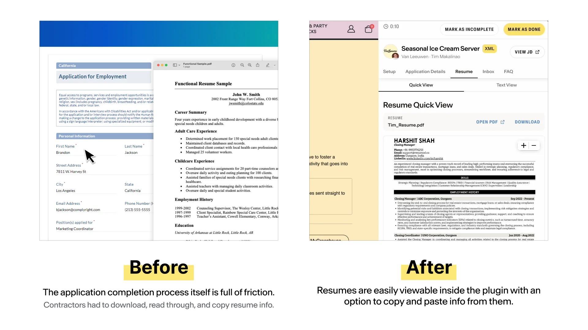 Before and after: resumes. Before: an employer’s application form beside a downloaded resume PDF. The application completion process itself is full of friction; contractors had to download, read through, and copy resume info. After: Bandana’s docked panel with the Resume tab’s Quick View. Resumes are easily viewable inside the plugin with an option to copy and paste info from them.