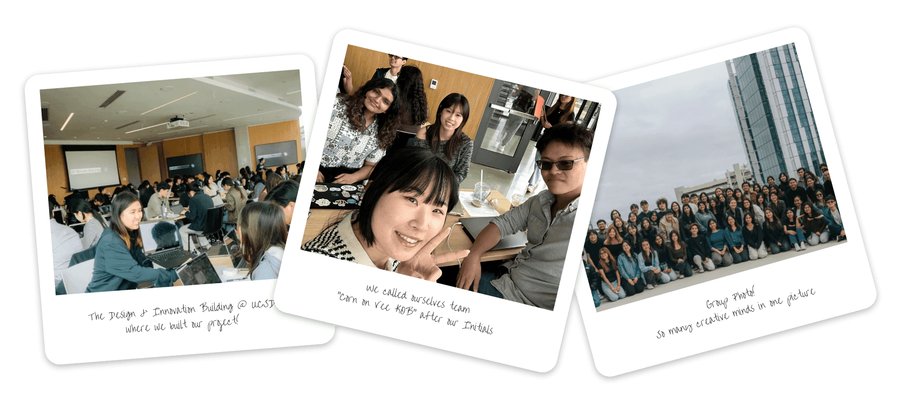 Three polaroid-style photos. A room full of students working at laptops in UC San Diego’s Design & Innovation Building, a team selfie at a table, and a large group photo of participants outside.